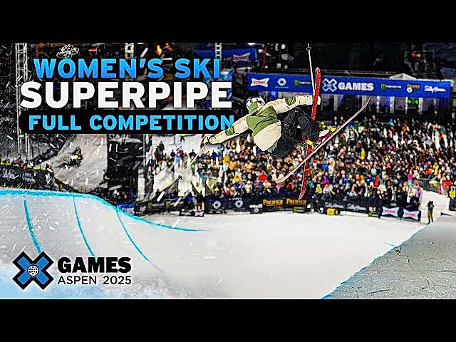 Monster Energy Women’s Ski SuperPipe: FULL COMPETITION | X Games Aspen 2025